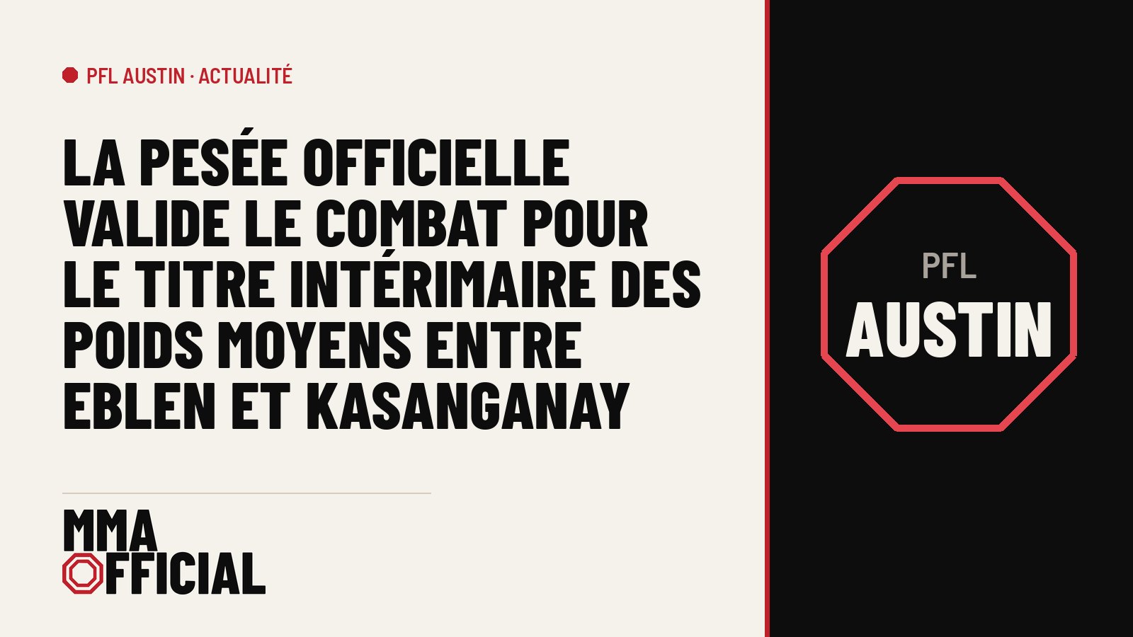 PFL Austin : la pesée officielle valide le combat pour le titre intérimaire des poids moyens entre Eblen et Kasanganay
