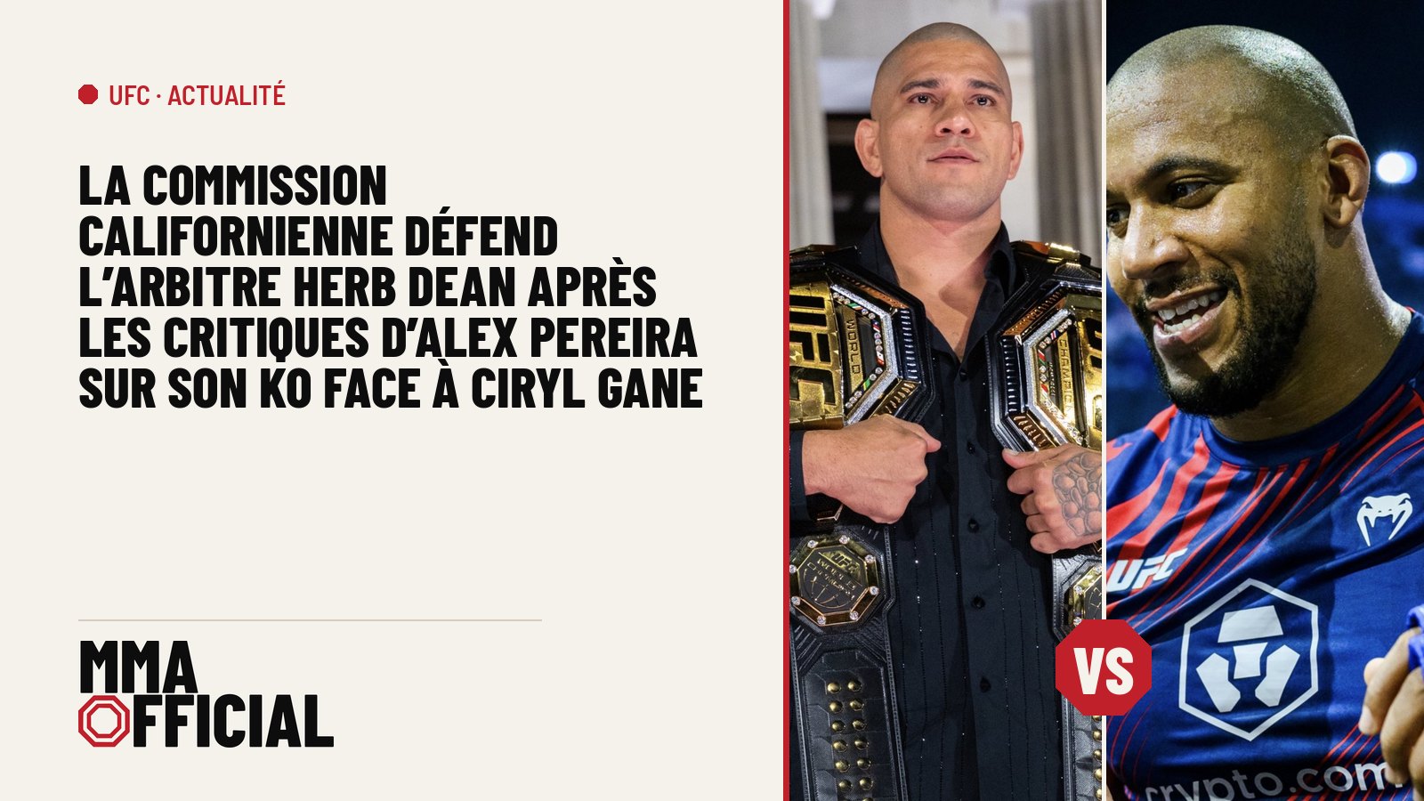 UFC : la commission californienne défend l'arbitre Herb Dean après les critiques d'Alex Pereira sur son KO face à Ciryl Gane