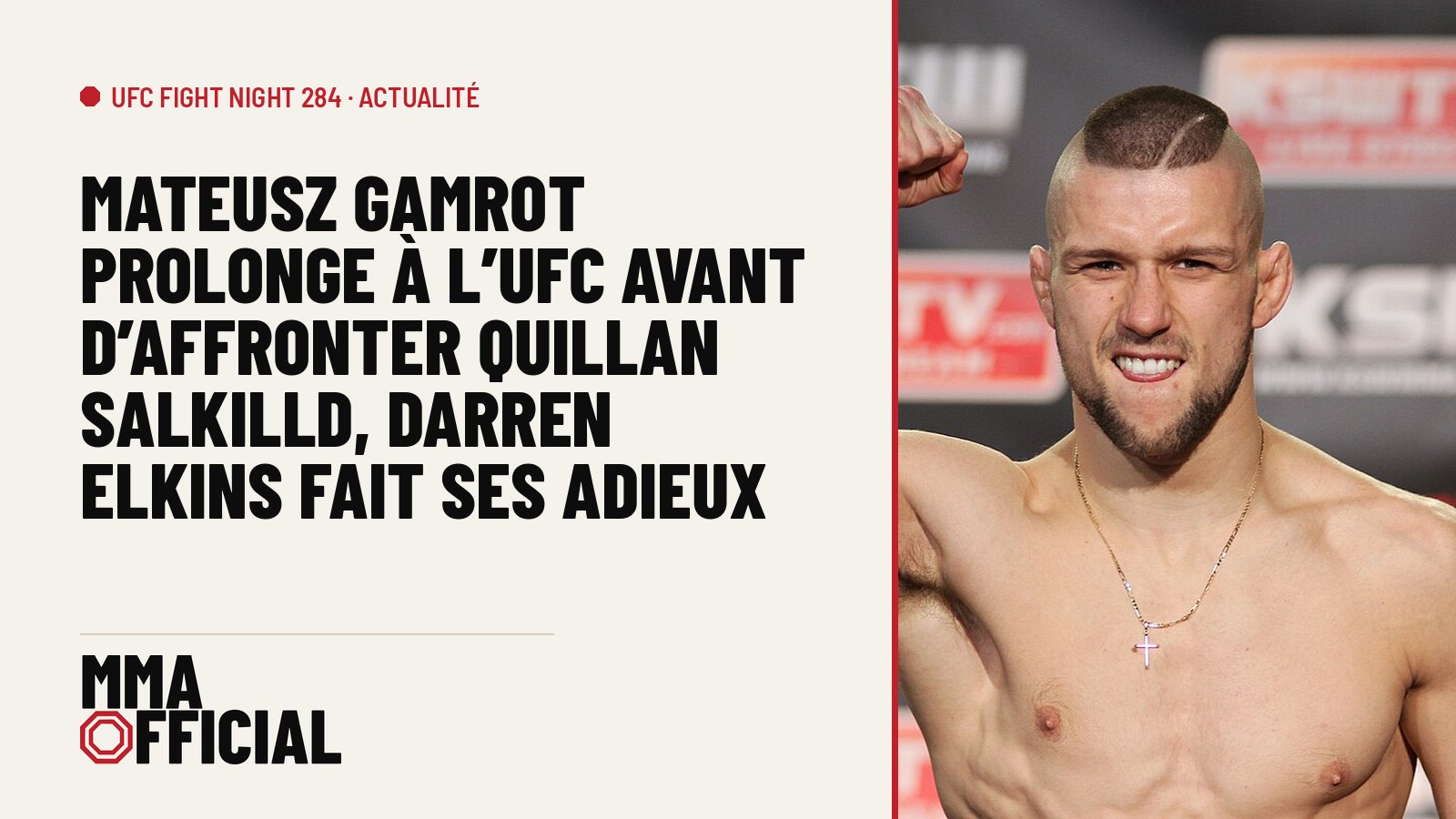 UFC Fight Night 284 : Mateusz Gamrot prolonge à l'UFC avant d'affronter Quillan Salkilld, Darren Elkins fait ses adieux