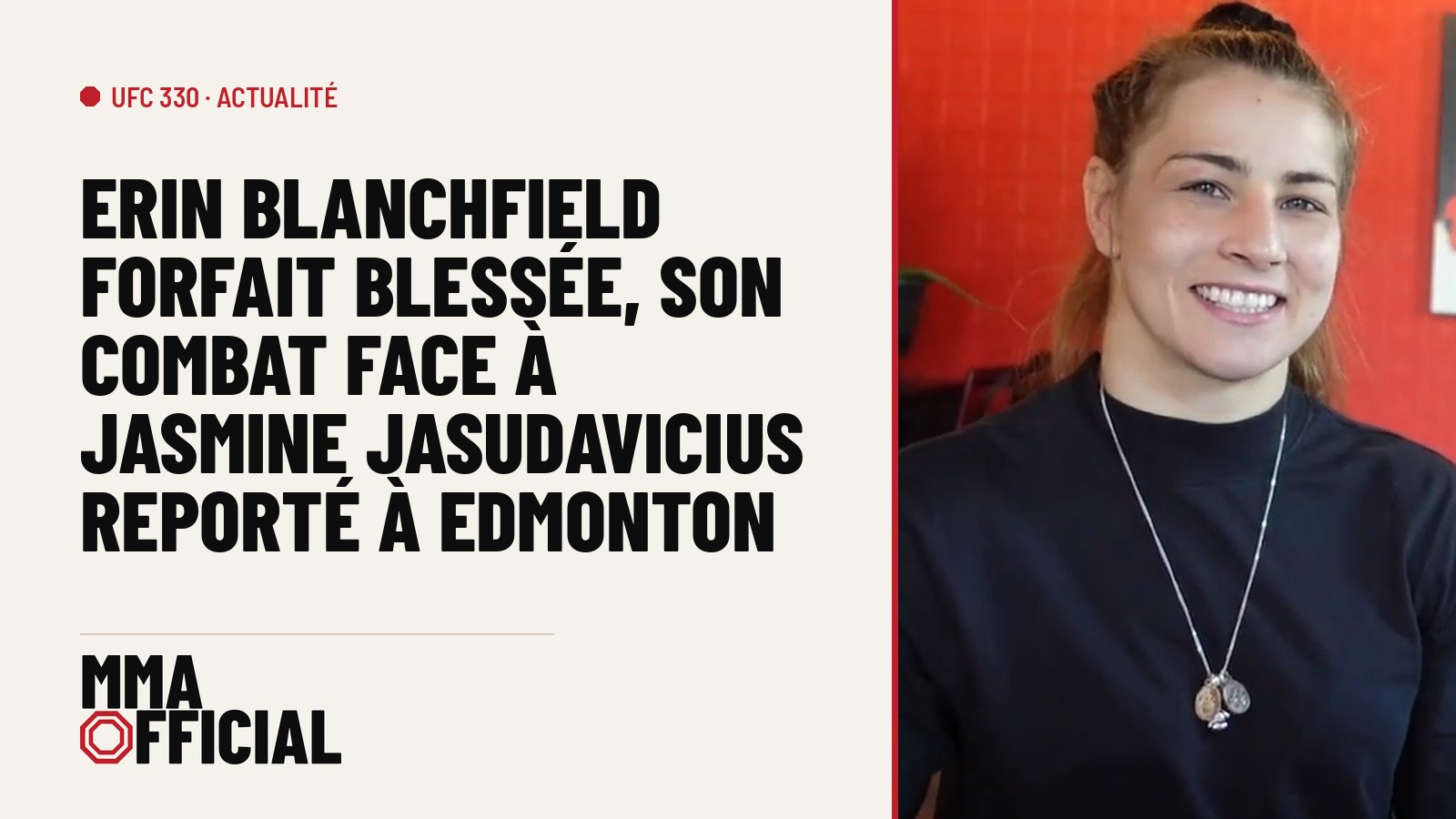 UFC 330 : Erin Blanchfield forfait blessée, son combat face à Jasmine Jasudavicius reporté à Edmonton