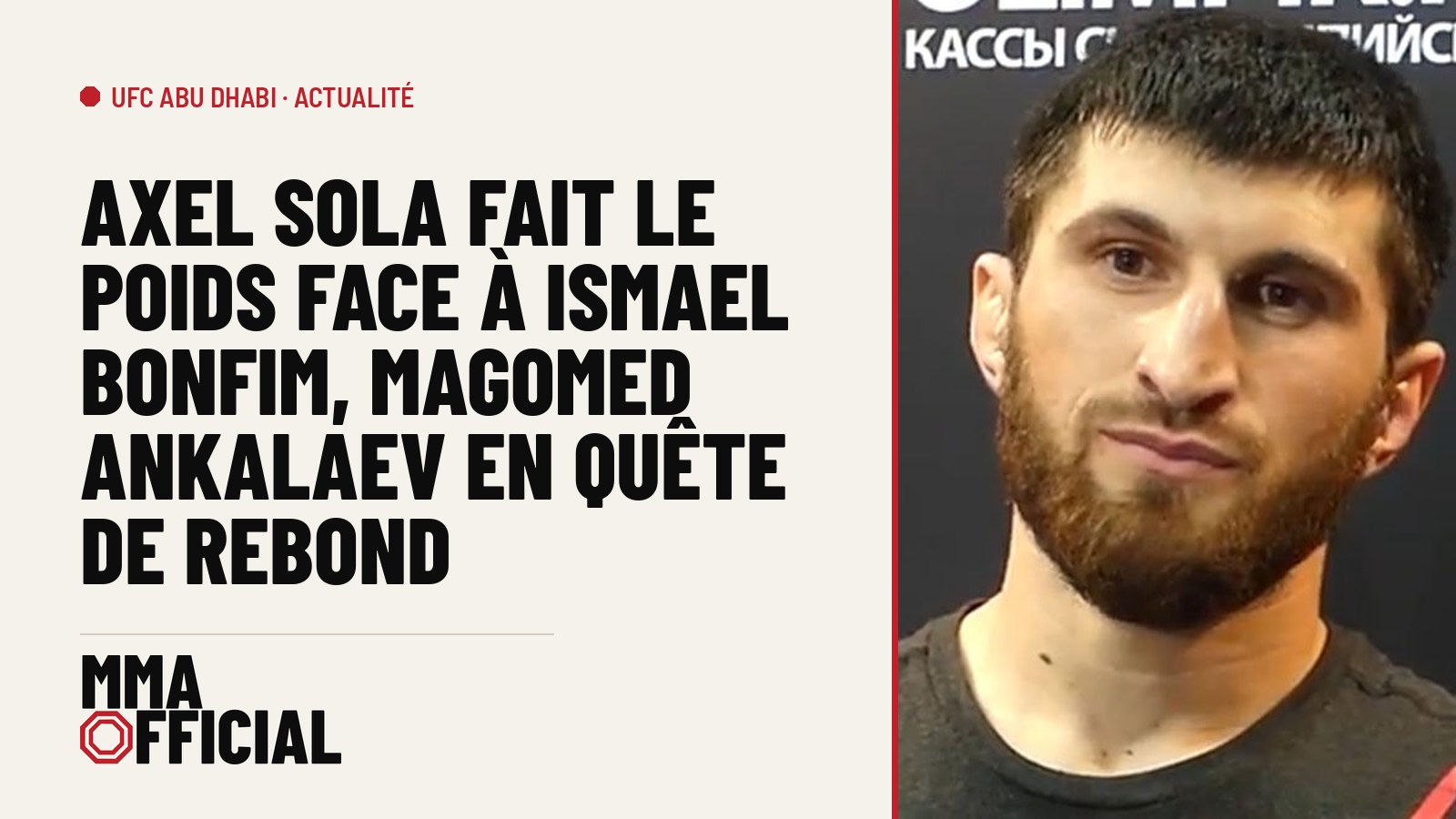 UFC Abu Dhabi : Axel Sola fait le poids face à Ismael Bonfim, Magomed Ankalaev en quête de rebond