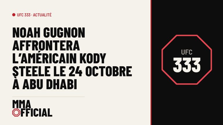 UFC 333 : Noah Gugnon affrontera l'Américain Kody Steele le 24 octobre à Abu Dhabi