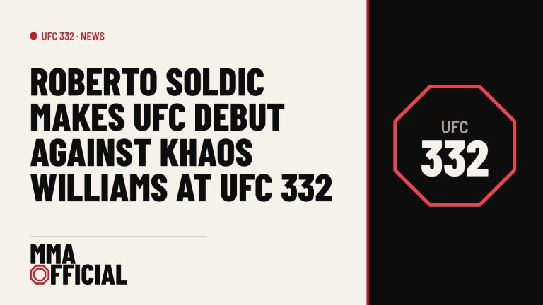 Roberto Soldic Makes UFC Debut Against Khaos Williams at UFC 332