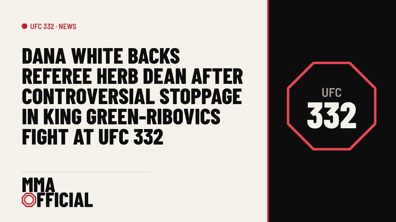 Dana White Backs Referee Herb Dean After Controversial Stoppage in King Green-Ribovics Fight at UFC 332