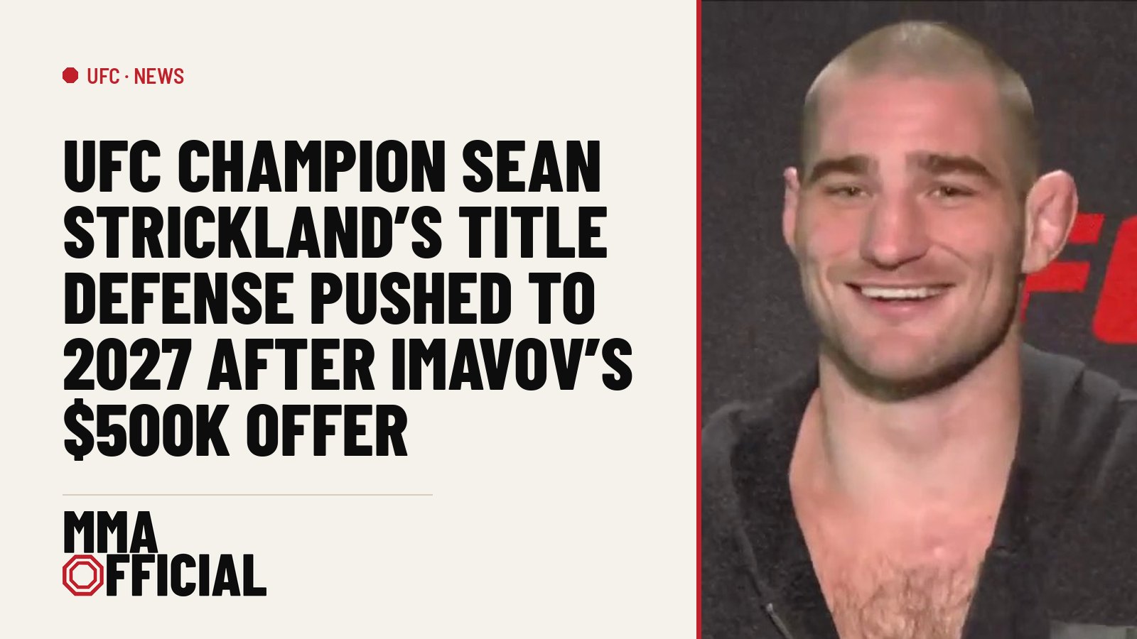 UFC Champion Sean Strickland's Title Defense Pushed to 2027 After Imavov's $500K Offer