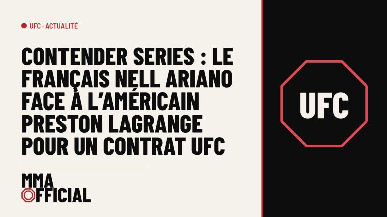 Contender Series : le Français Nell Ariano face à l'Américain Preston LaGrange pour un contrat UFC