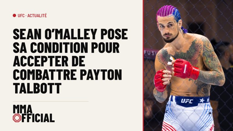 UFC : Sean O'Malley pose sa condition pour accepter de combattre Payton Talbott