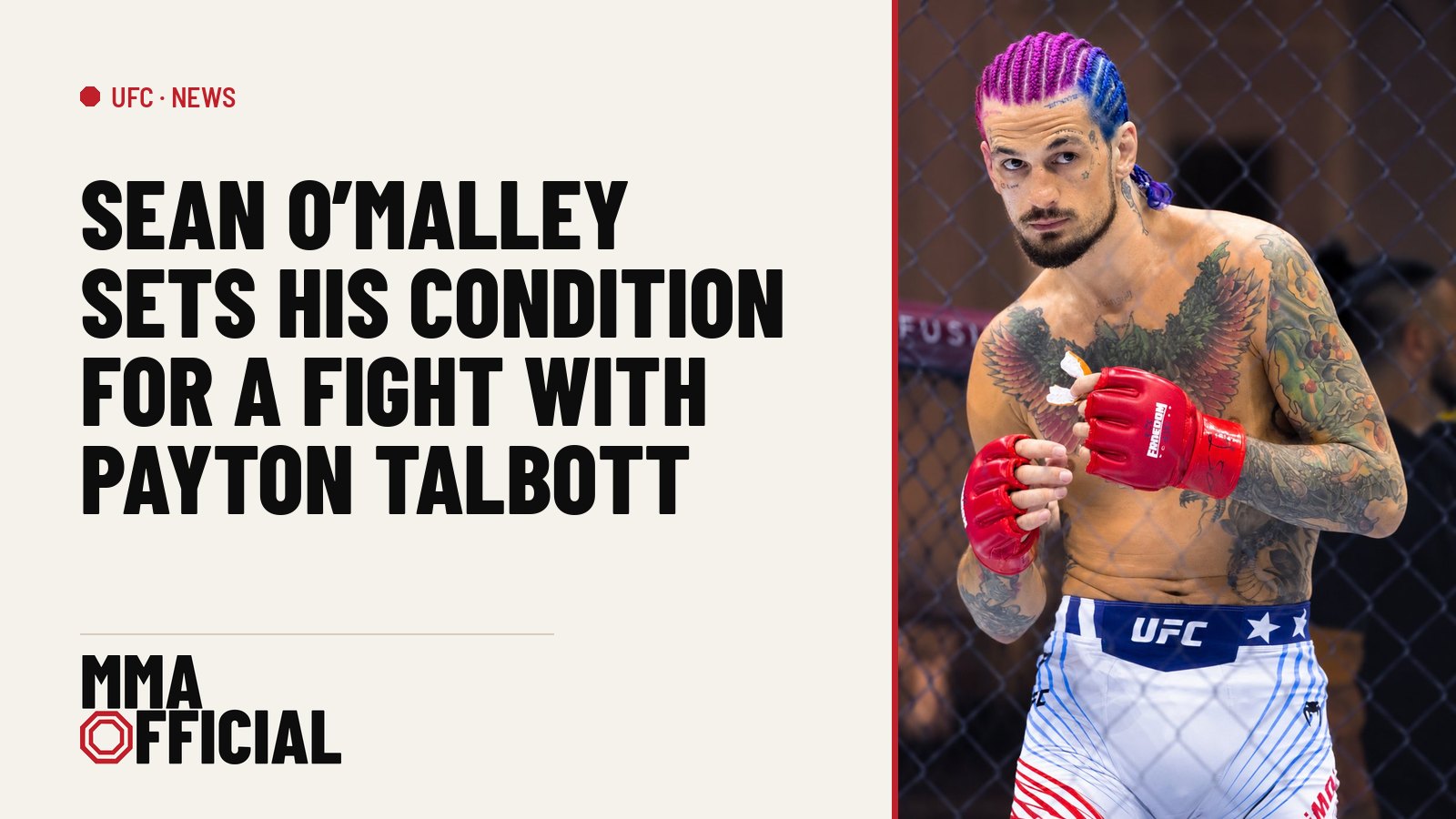 Sean O'Malley Sets His Condition for a Fight With Payton Talbott