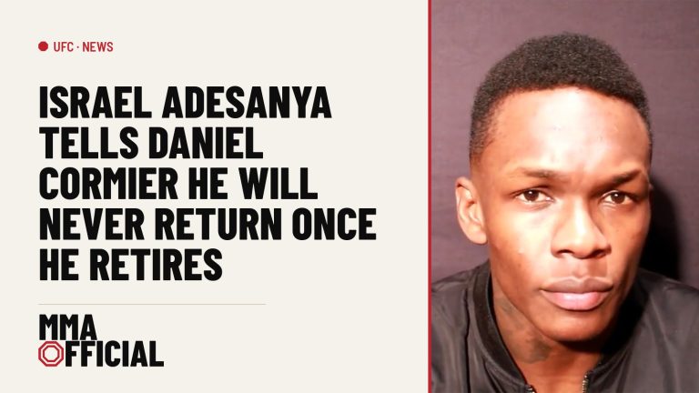 Israel Adesanya Tells Daniel Cormier He Will Never Return Once He Retires