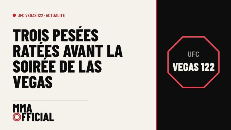UFC Vegas 122 : trois pesées ratées avant la soirée de Las Vegas