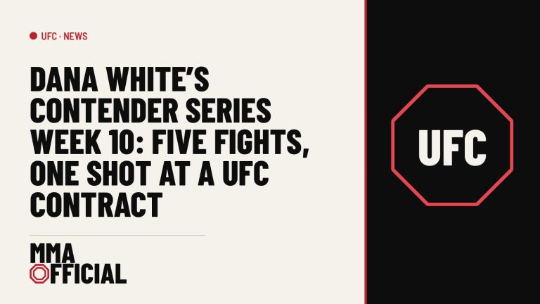 Dana White's Contender Series Week 10: Five Fights, One Shot at a UFC Contract