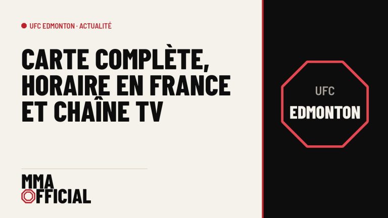UFC Edmonton : carte complète, horaire en France et chaîne TV