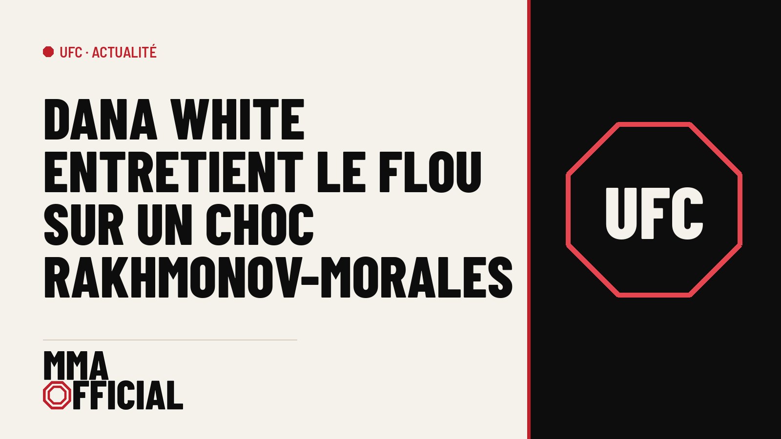 UFC : Dana White entretient le flou sur un choc Rakhmonov-Morales