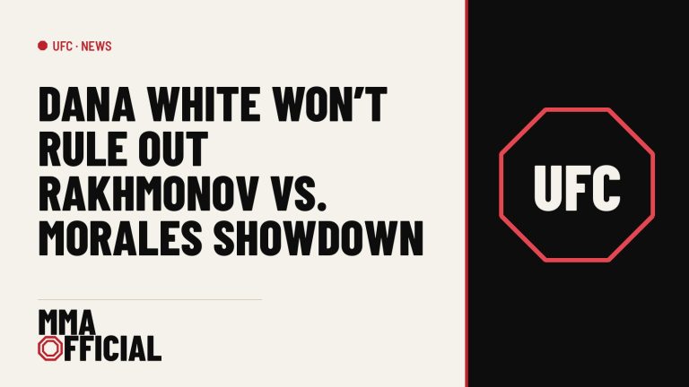 Dana White Won't Rule Out Rakhmonov vs. Morales Showdown