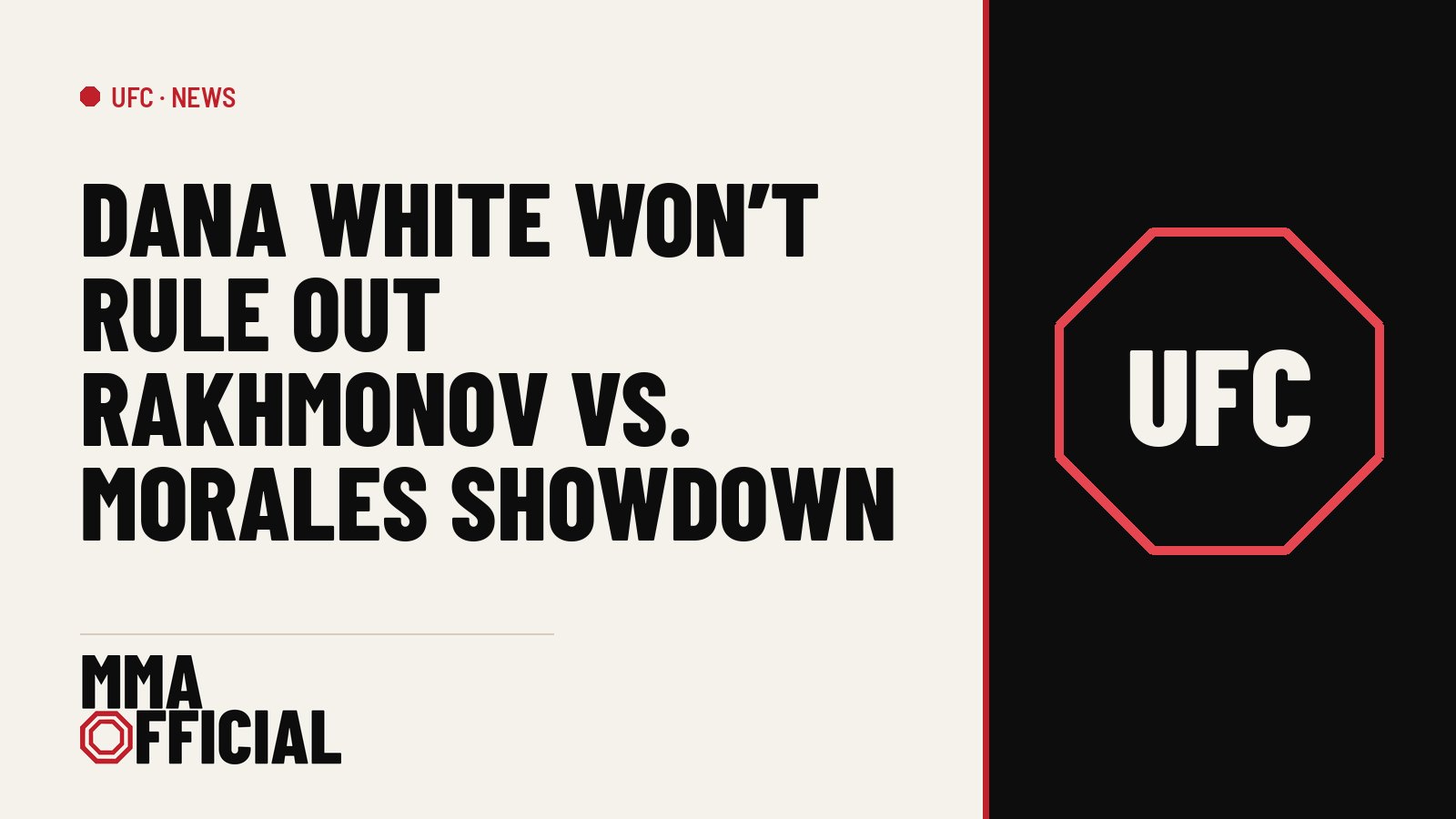 Dana White Won't Rule Out Rakhmonov vs. Morales Showdown