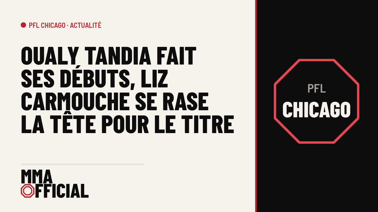 PFL Chicago : Oualy Tandia fait ses débuts, Liz Carmouche se rase la tête pour le titre