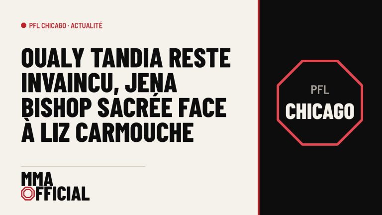 PFL Chicago : Oualy Tandia reste invaincu, Jena Bishop sacrée face à Liz Carmouche