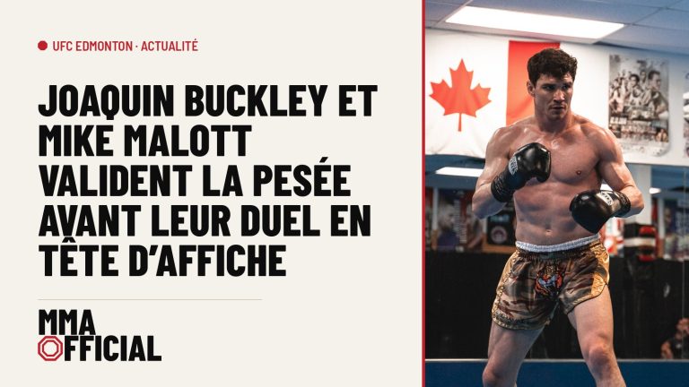 UFC Edmonton : Joaquin Buckley et Mike Malott valident la pesée avant leur duel en tête d'affiche
