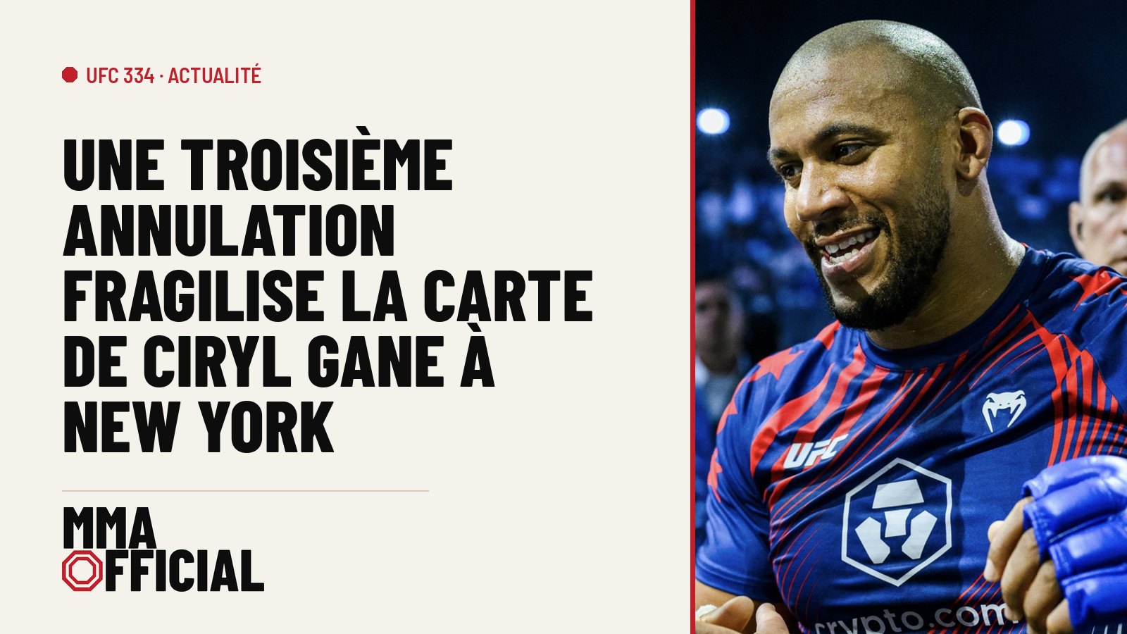 UFC 334 : une troisième annulation fragilise la carte de Ciryl Gane à New York
