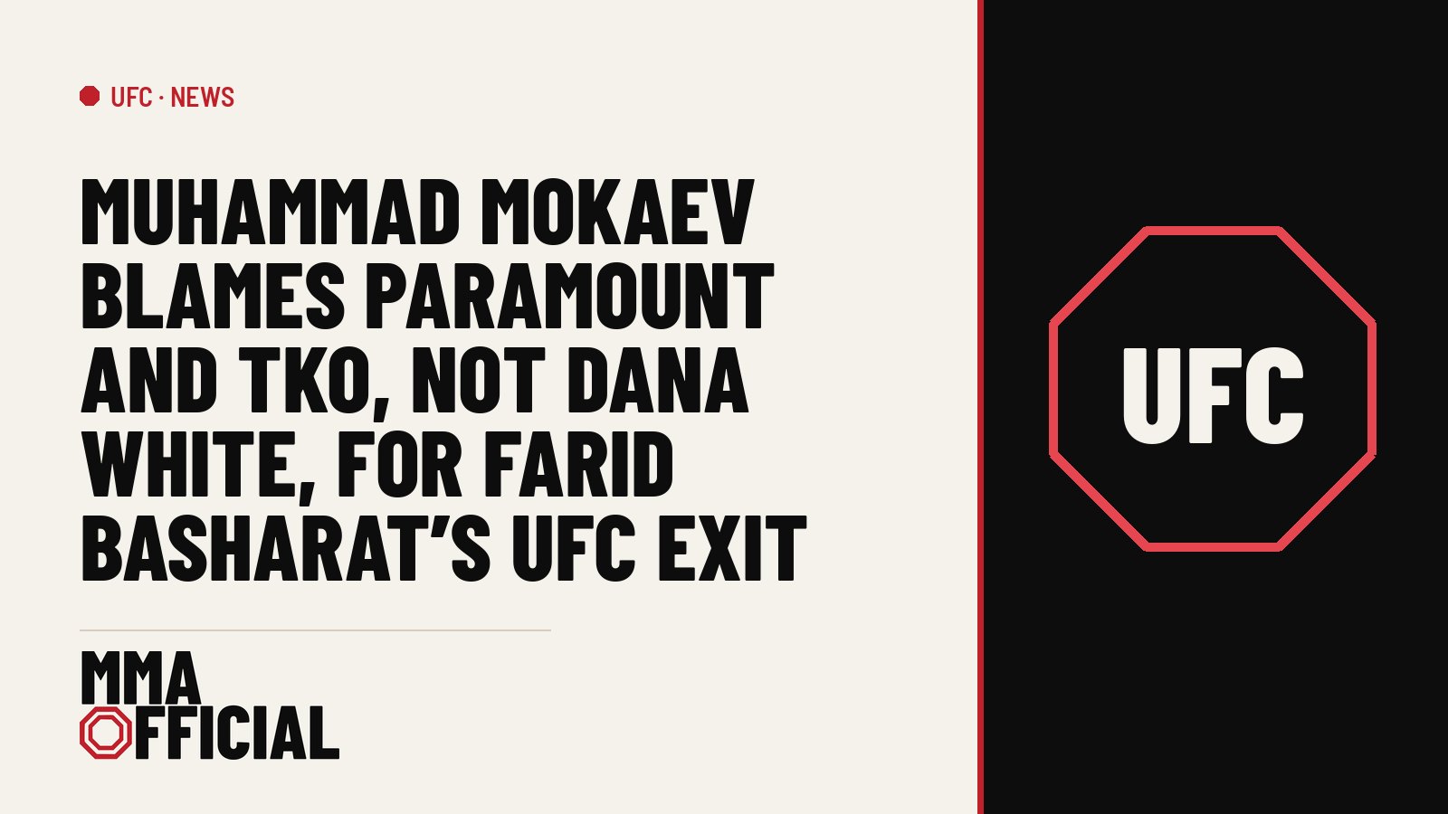 Muhammad Mokaev Blames Paramount and TKO, Not Dana White, for Farid Basharat's UFC Exit