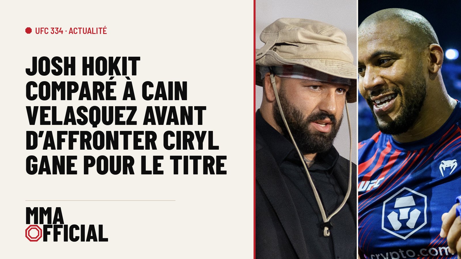 UFC 334 : Josh Hokit comparé à Cain Velasquez avant d'affronter Ciryl Gane pour le titre