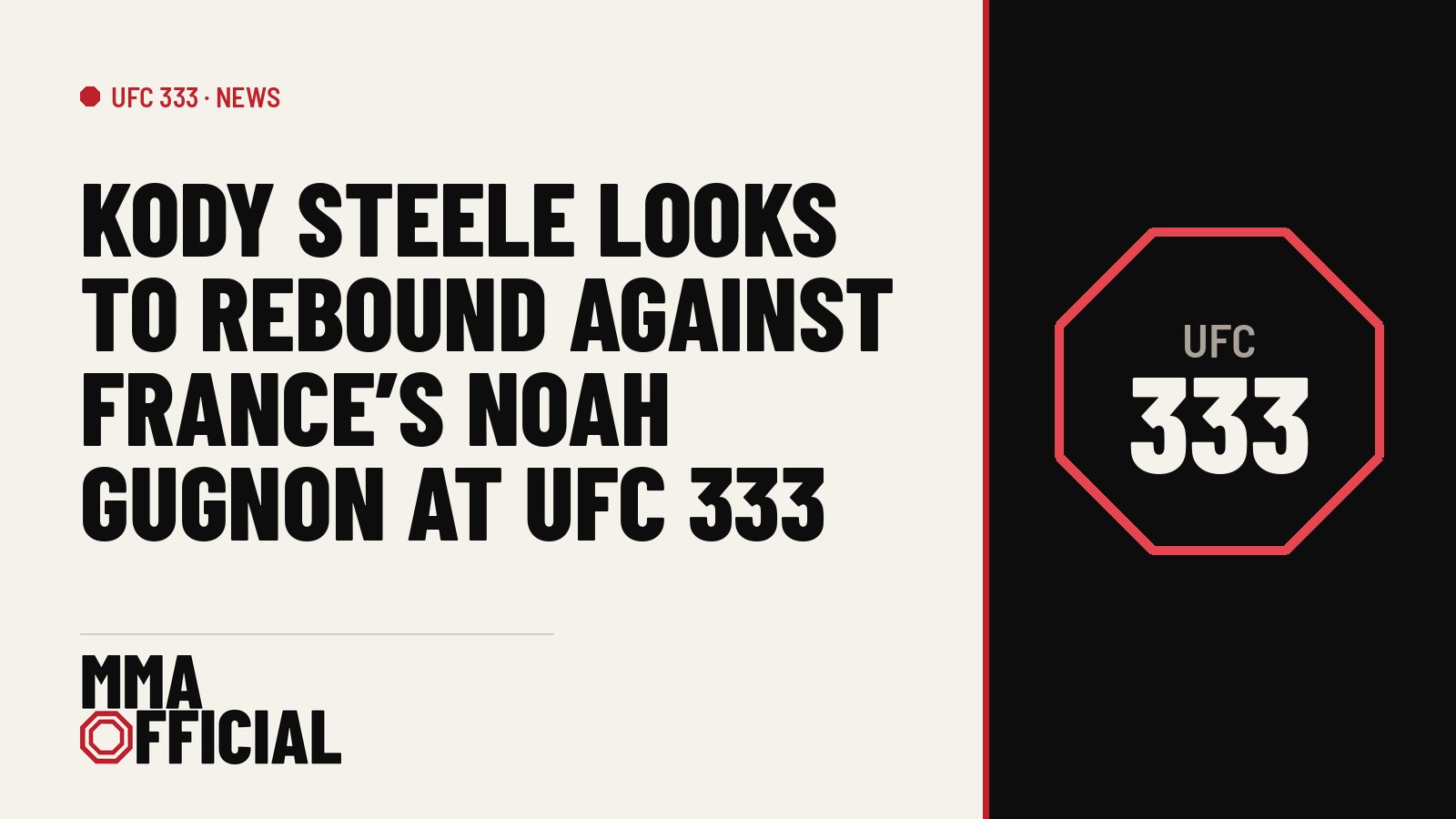 Kody Steele Looks To Rebound Against France's Noah Gugnon At UFC 333