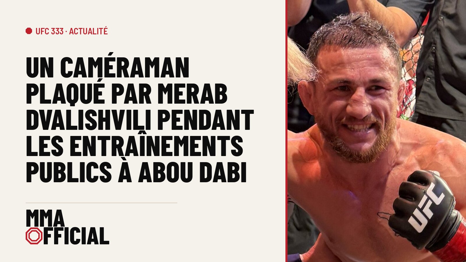 UFC 333 : un caméraman plaqué par Merab Dvalishvili pendant les entraînements publics à Abou Dabi