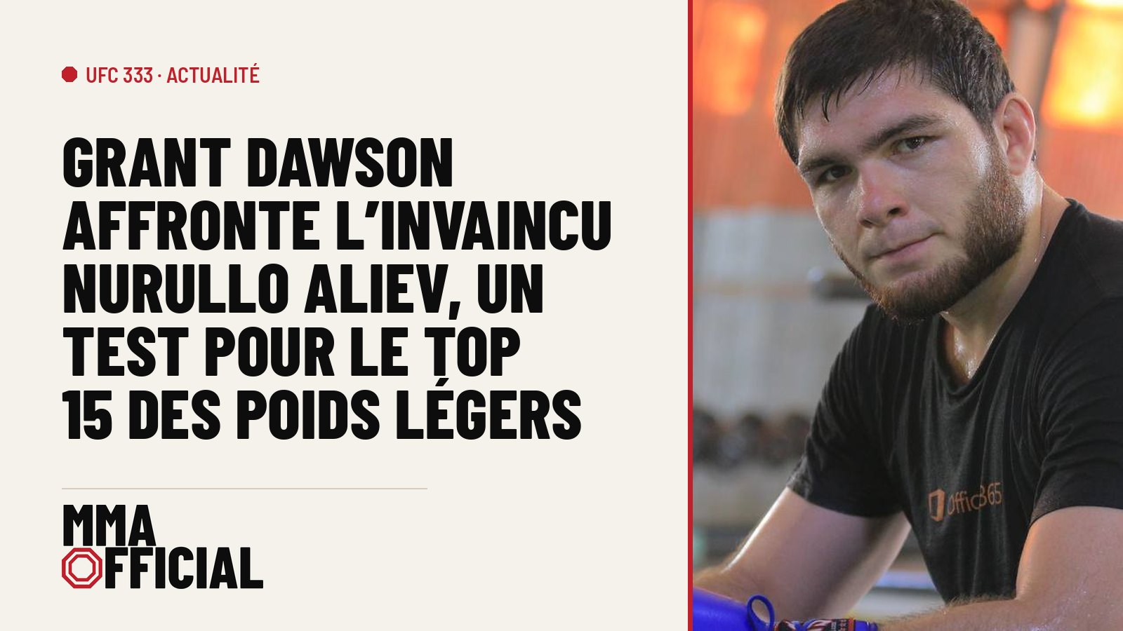 UFC 333 : Grant Dawson affronte l'invaincu Nurullo Aliev, un test pour le top 15 des poids légers