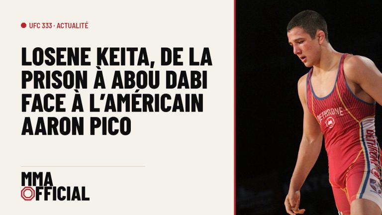 UFC 333 : Losene Keita, de la prison à Abou Dabi face à l'Américain Aaron Pico