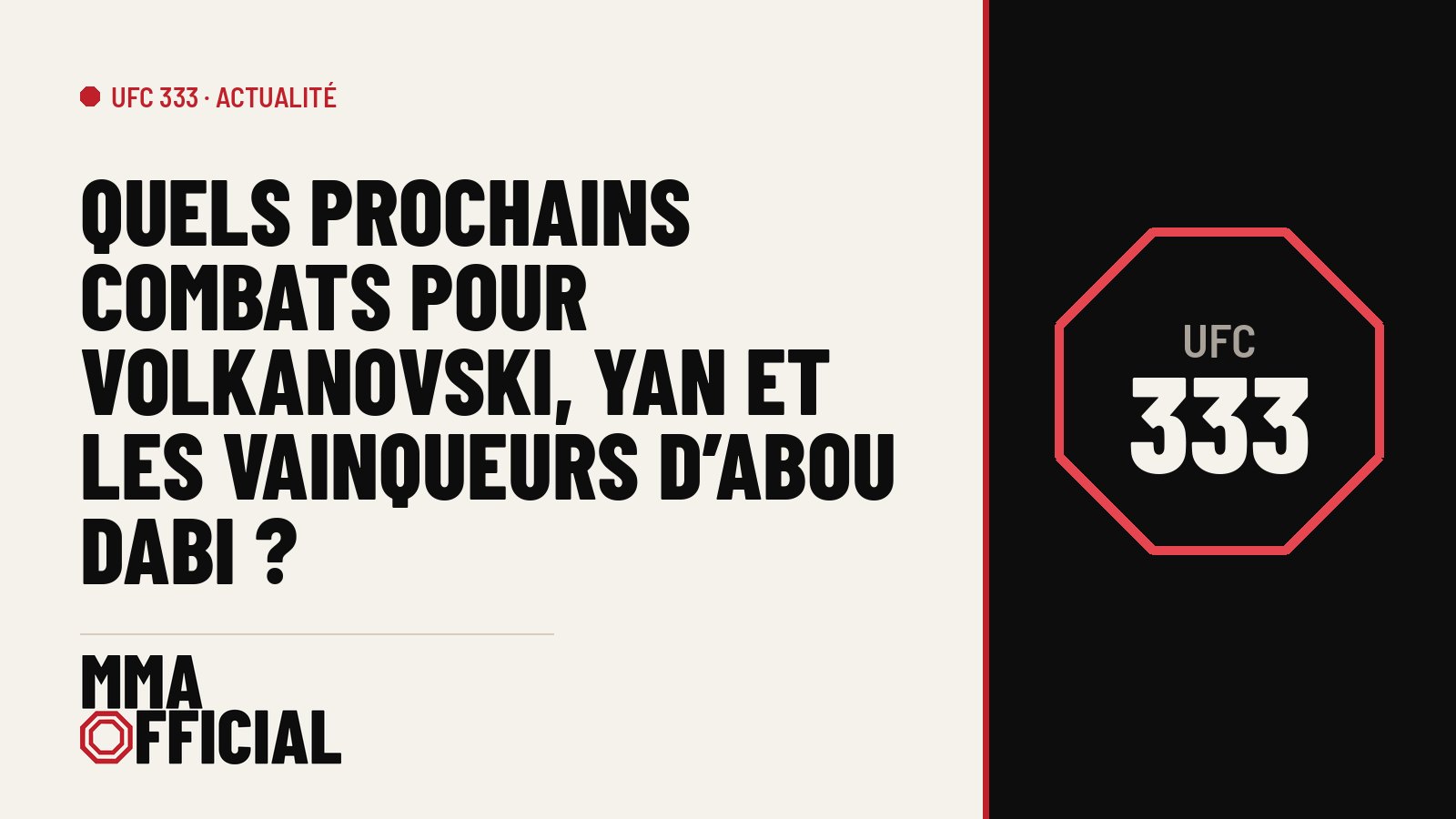 UFC 333 : quels prochains combats pour Volkanovski, Yan et les vainqueurs d'Abou Dabi ?