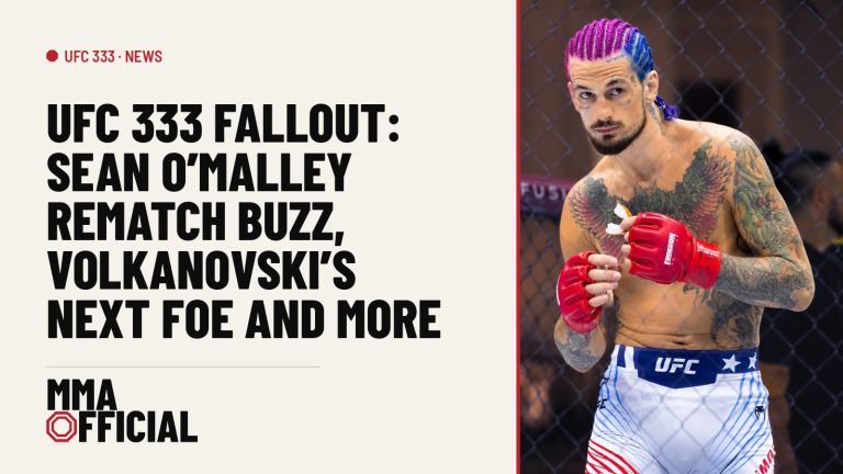 UFC 333 Fallout: Sean O'Malley Rematch Buzz, Volkanovski's Next Foe and More