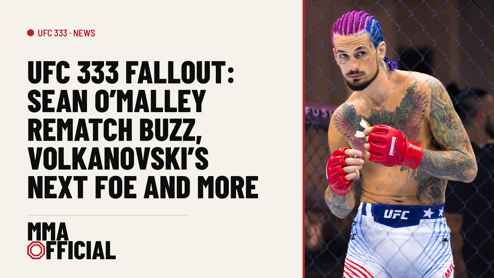 UFC 333 Fallout: Sean O'Malley Rematch Buzz, Volkanovski's Next Foe and More