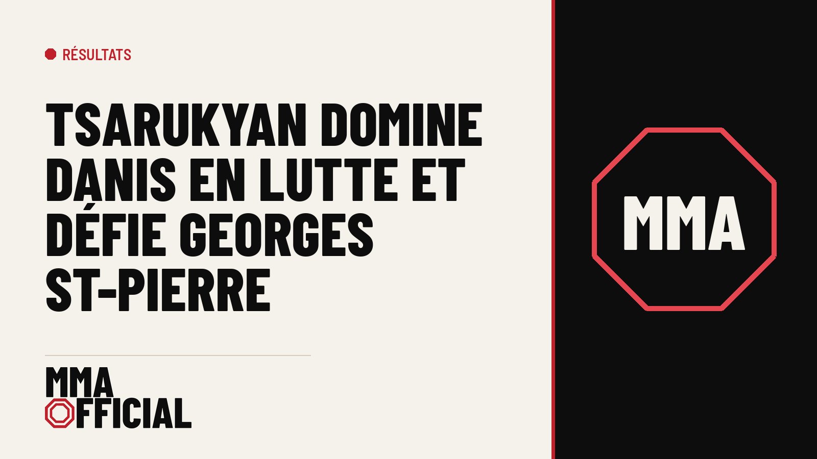 Tsarukyan domine Danis en lutte et défie Georges St-Pierre