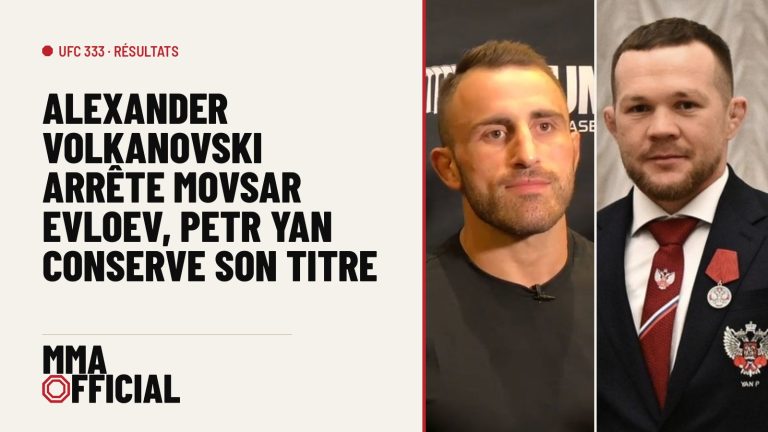 UFC 333 : Alexander Volkanovski arrête Movsar Evloev, Petr Yan conserve son titre