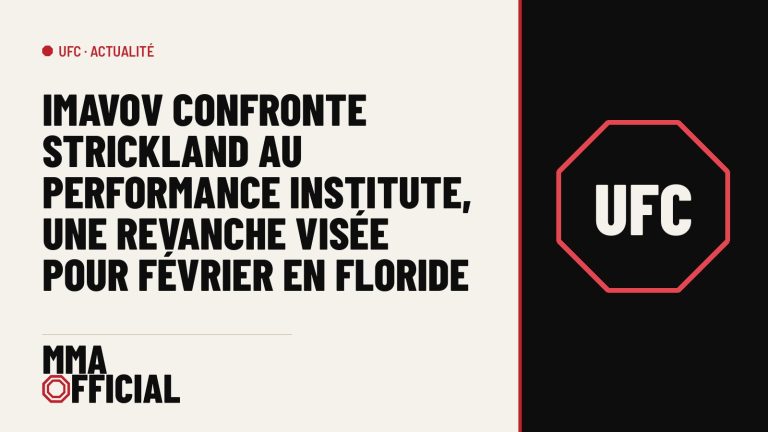 Imavov confronte Strickland au Performance Institute, une revanche visée pour février en Floride