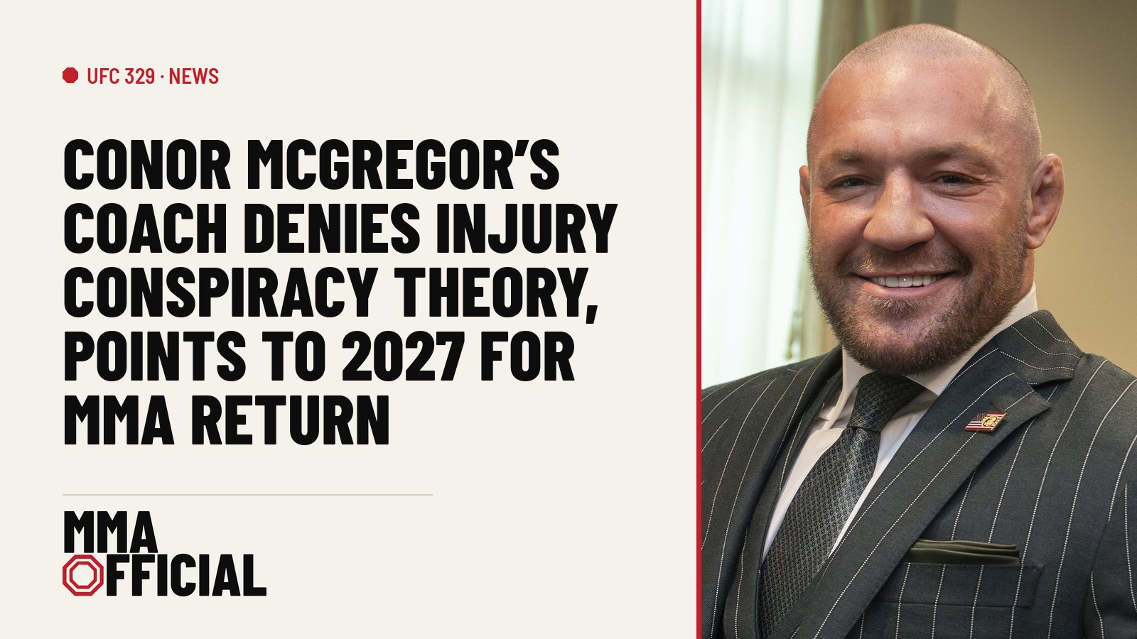 Conor McGregor's Coach Denies Injury Conspiracy Theory, Points to 2027 for MMA Return
