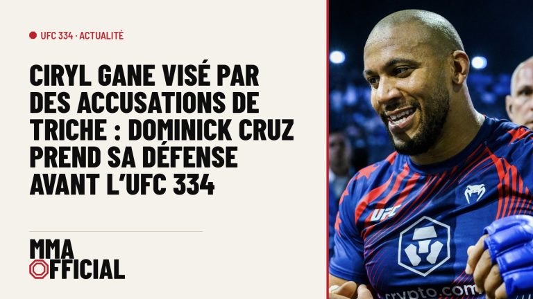 Ciryl Gane visé par des accusations de triche : Dominick Cruz prend sa défense avant l'UFC 334