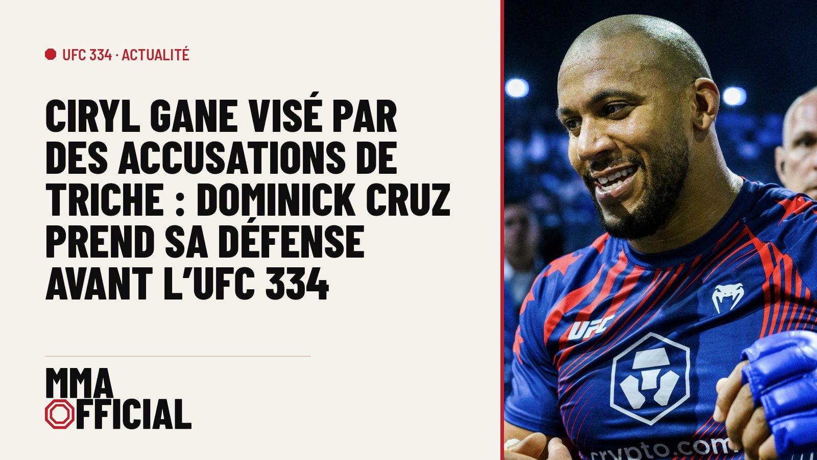 Ciryl Gane visé par des accusations de triche : Dominick Cruz prend sa défense avant l'UFC 334