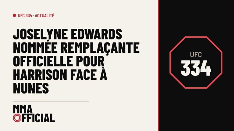 UFC 334 : Joselyne Edwards nommée remplaçante officielle pour Harrison face à Nunes