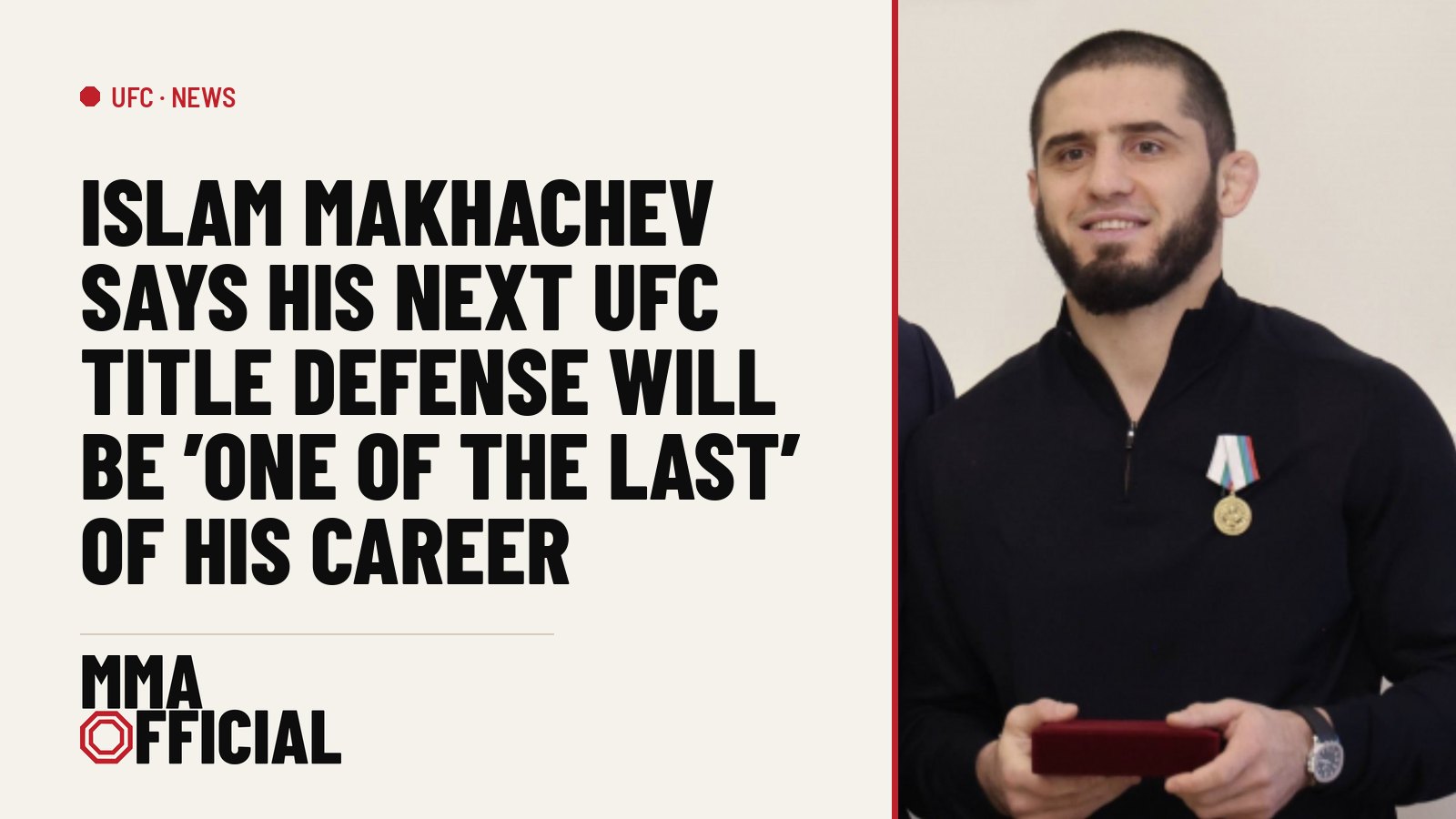 Islam Makhachev Says His Next UFC Title Defense Will Be 'One of the Last' of His Career